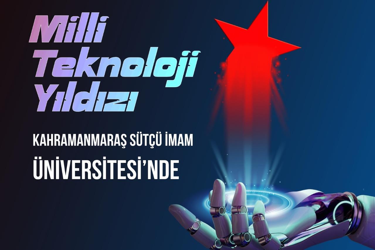 Kahramanmaraş’ın Teknoloji Üssü, Kahramanmaraş Sütçü İmam Üniversitesi Milli Teknoloji Atölyesi Faaliyete Geçti