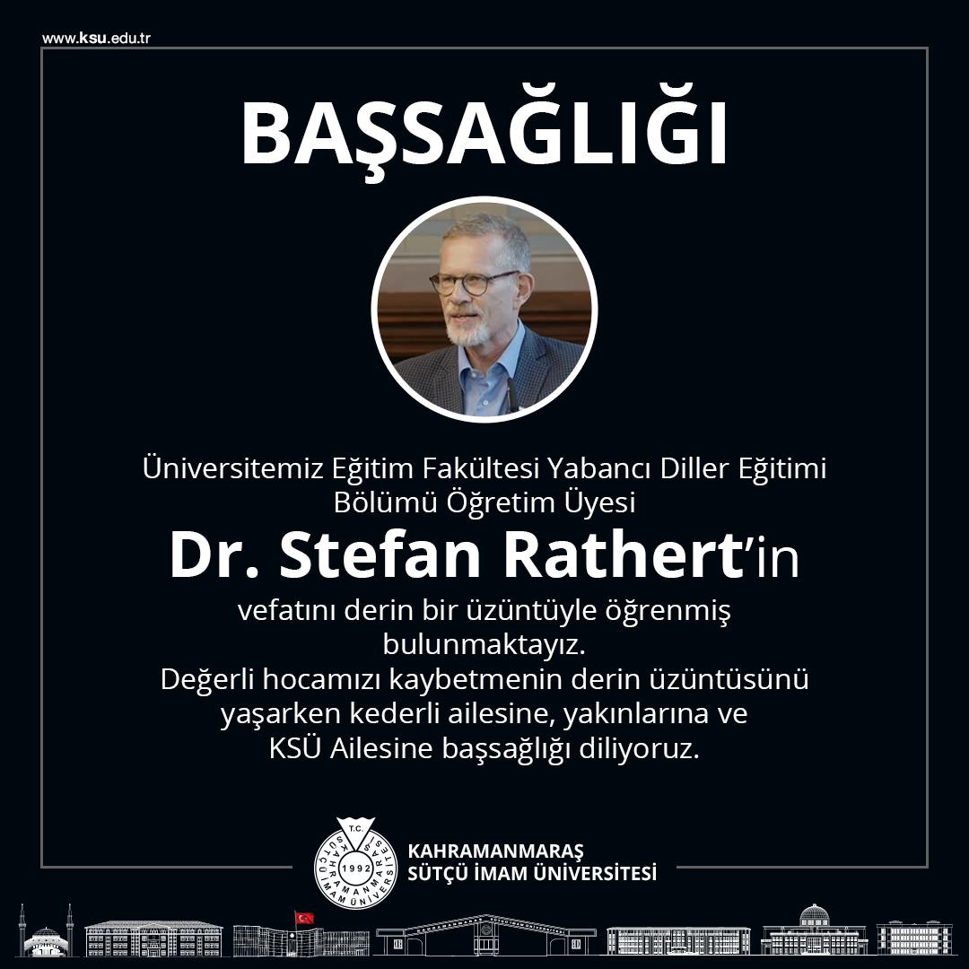 Üniversitemiz Eğitim Fakültesi Öğretim Üyesi Dr. Stefan Rathert Vefat Etmiştir