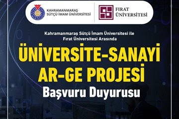 Kahramanmaraş Sütçü İmam Üniversitesi ile Fırat Üniversitesi Arasında Üniversite-Sanayi Ar-Ge Projesi Başvuru Duyurusu