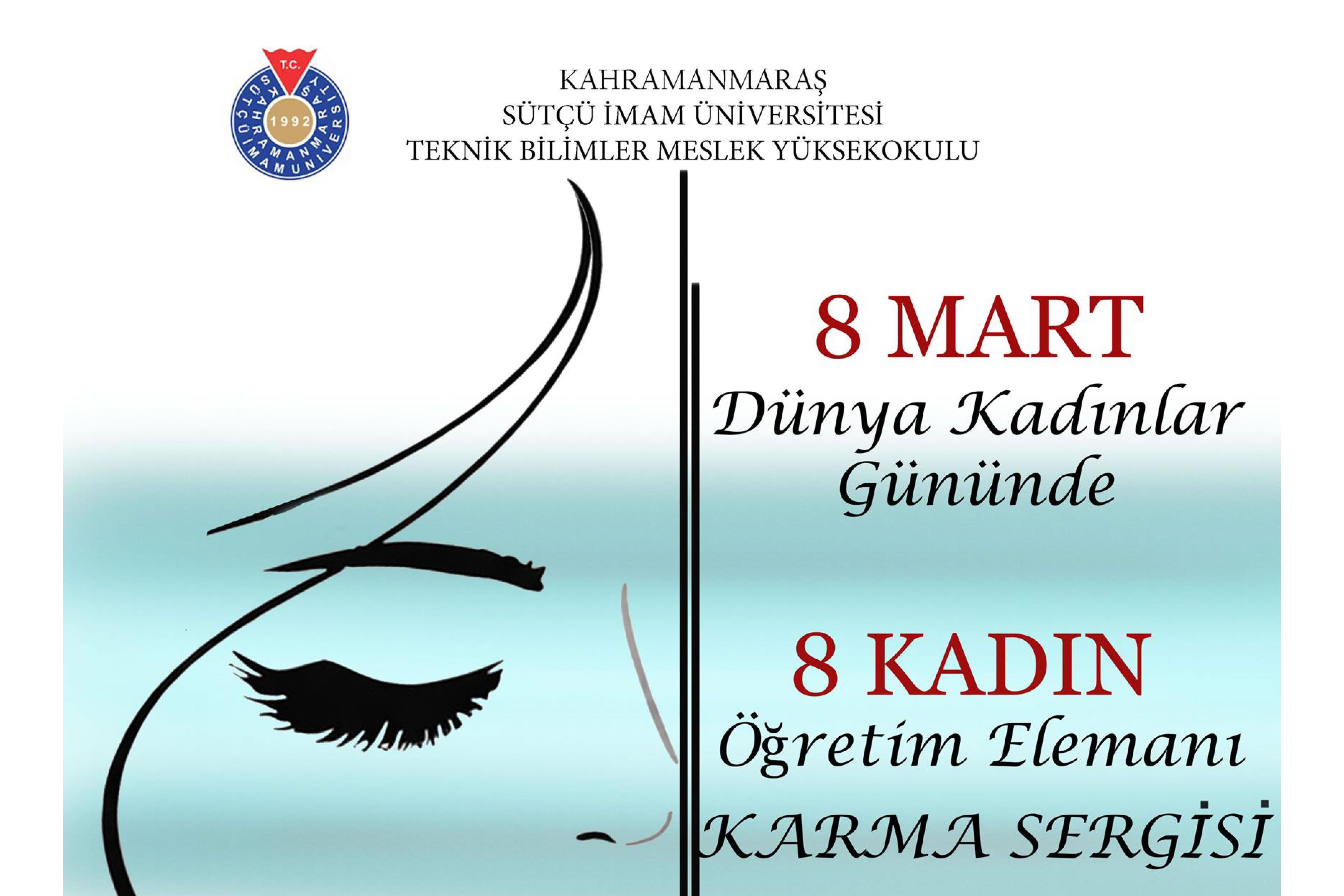 8 Mart Dünya Kadınlar Günü 8 Kadın Öğretim Elemanı Karma Sergisi