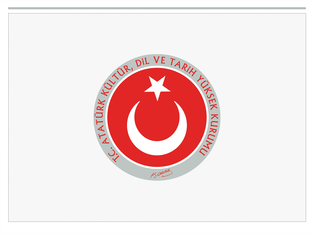 Kültür ve Turizm Bakanlığı Atatürk Kültür, Dil ve Tarih Yüksek Kurumu Türk Dil Kurumu Başkanlığı 