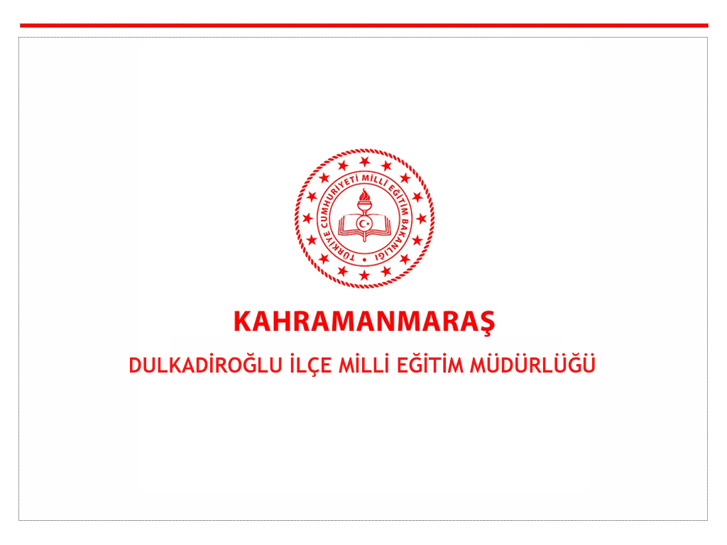 Kahramanmaraş Dulkadiroğlu İlçe Milli Eğitim Müdürlüğü